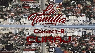 La Familia  Curaj cu ConnectR  Videoclip Oficial [upl. by Elleneg]