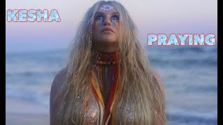 Kesha  Praying Lyrics FULL HD [upl. by Frolick]