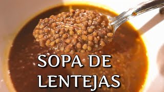 SOPA DE LENTEJAS RECETA ORIGINAL Fácil Y Rápido [upl. by Yema]