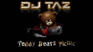 Teddy bears picnic Dj Taz Hardstyle remix [upl. by Sirah]