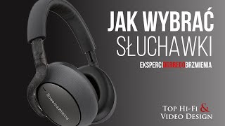 Jak wybrać słuchawki  poradnik Top HiFi dla początkujących [upl. by Aihsakal]