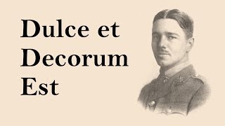 Dulce et Decorum Est  Wilfred Owen WWI Poetry [upl. by Allicsirp]