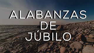 ALABANZAS CRISTIANAS DE JÚBILO  MÚSICA CRISTIANA PARA TENER UN AVIVAMIENTO [upl. by Aig]