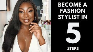 How To Become A Fashion Stylist In 5 Steps [upl. by Al980]