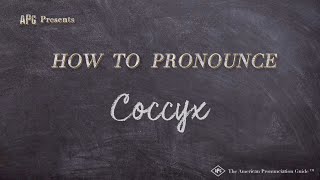 How to Pronounce Coccyx Real Life Examples [upl. by Anele]