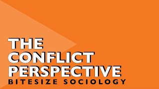 Bitesize Sociology 5  The Conflict Perspective [upl. by Lillywhite59]