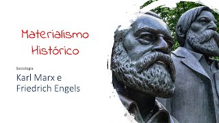 Materialismo Histórico de Karl Marx e Friedrich Engels [upl. by Ettenil]