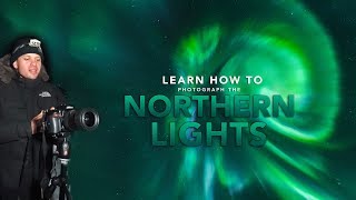 HOW TO TAKE NORTHERN LIGHTS PHOTOS LIKE A PRO [upl. by Swanhildas]