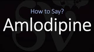 How to Pronounce Amlodipine CORRECTLY [upl. by Egoreg159]