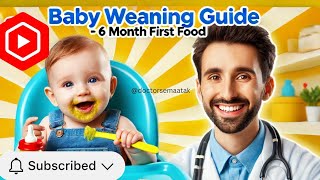 Best Baby Weaning Guide WHO Approved  6 Month Baby First Food  Doctor Advice6 month baby food [upl. by Gentes]