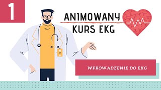 Animowany Kurs EKG cz 1 Wprowadzenie do EKG [upl. by Arocahs]