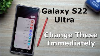 Galaxy S22 Ultra  Change These Settings Immediately [upl. by Burney182]