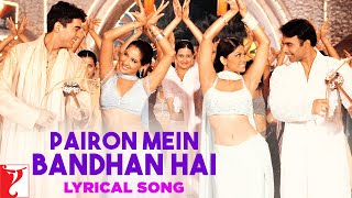 Lyrical  Pairon Mein Bandhan Hai Song with Lyrics  Mohabbatein  Shah Rukh Khan  Anand Bakshi [upl. by Bergh]