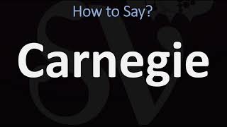 How to Pronounce Carnegie CORRECTLY [upl. by Rogerg]