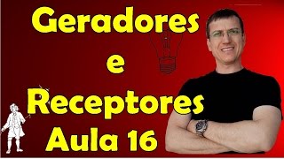 Geradores receptores e resistores  Eletrodinâmica  Aula 16  Prof Marcelo Boaro [upl. by Allevon]