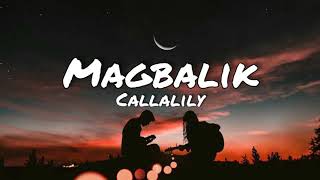 Callalily  MagbalikLyrics [upl. by Ekez]