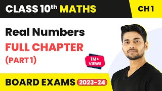 Real Numbers Part 1 Full Chapter  Class 10 Maths 202223 [upl. by Ranie698]