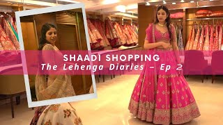 Shaadi Shopping The Lehenga Diaries  Episode 2  WedMeGood [upl. by Uehttam109]