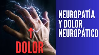 Neuropatía y dolor Neuropático [upl. by Otanutrof]