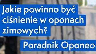 Jakie powinno być ciśnienie w oponach zimowych ● Poradnik Oponeo™ [upl. by Kaczer]