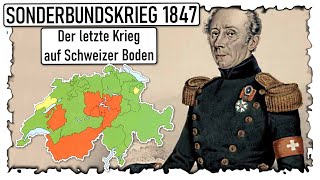 Sonderbundskrieg 1847  Der letzte Krieg auf Schweizer Boden [upl. by Mia]