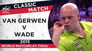 Van Gerwen v Wade  2015 World Matchplay Final  Extended Highlights [upl. by Lenahc443]