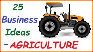 Top 25 Profitable Agriculture Business Ideas  Agri Businesses You can Start Tomorrow to Make Money [upl. by Griff762]