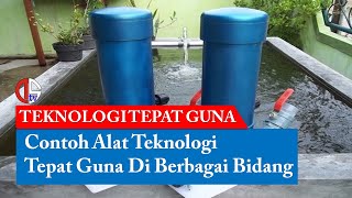 50 Contoh Alat Teknologi Tepat Guna Sederhana Di Berbagai Bidang [upl. by Etnaid]