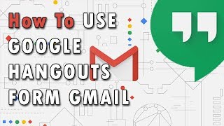 How To Use Google Hangouts From Gmail [upl. by Notyal]