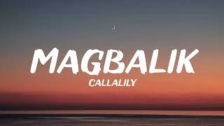 Callalily  Magbalik Lyrics [upl. by Kelli]