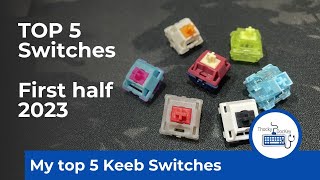 Top Mechanical Keyboard Switches 2023 [upl. by Annie]