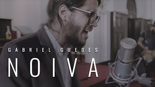 Gabriel Guedes  NOIVA  Clipe OFICIAL [upl. by Nahshon783]