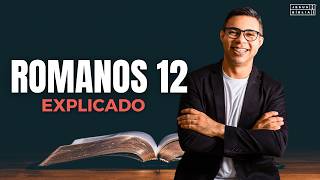 Romanos 12 Estudo SACRIFÍCIOS VIVOS Para DEUS Bíblia Explicada [upl. by Dasya939]