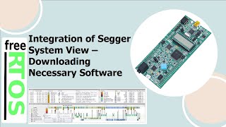 07 FreeRTOS Tutorials Integration of Segger System ViewDownloading the Necessary Softwares [upl. by Adnical781]