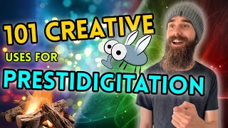 101 Creative Uses For Prestidigitation [upl. by Madel579]