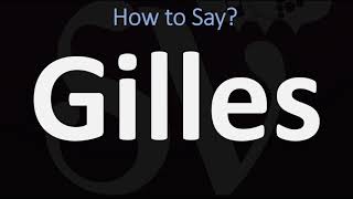 How to Pronounce Gilles CORRECTLY [upl. by Carlynn]