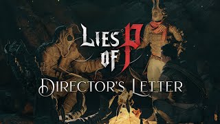 Lies of P  Directors Letter [upl. by Florina]