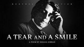 A Tear and A Smile  Khalil Gibran Powerful Life Poetry [upl. by Miller]