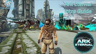 Ark Eternal Guide Part 1  Intro Guide into Ark Eternal Mod for Ark Survival Evolved [upl. by Remat]