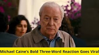 Michael Caine’s ThreeWord Verdict on TrumpZelensky Feud Shakes the Internet [upl. by Drehcir]