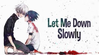 Nightcore  Let me down slowly Lyrics [upl. by Annasus]