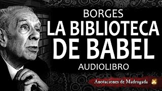 Borges Audiolibro  La biblioteca de Babel [upl. by Gresham]