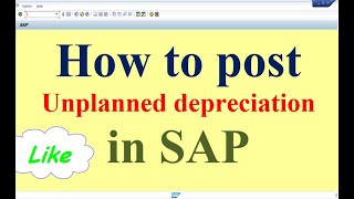 How to Post Unplanned Depreciation in SAP [upl. by Irrok]