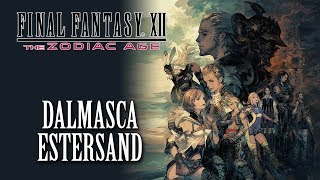 FFXII The Zodiac Age OST Dalmasca Estersand [upl. by Demitria]