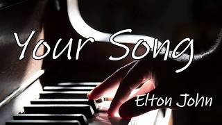 Your Song  Elton John（日本語歌詞字幕） English amp Japanese Lyrics [upl. by Blockus863]