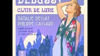 Natalie Dessay quotClair de lunequot Debussy songs [upl. by Flynn]