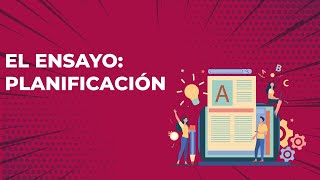 ¿CÓMO REDACTAR UN ENSAYO PLANIFICACIÓN [upl. by Ahilam]