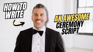 How to Write an AWESOME Wedding Ceremony Script [upl. by Hunfredo]