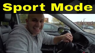 HOW To Use SPORT MODE What It Does amp How It Works [upl. by Aderf]