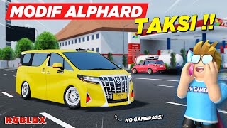 MODIFIKASI ALPHARD TAKSI MBOIS JADI KENCANG TANPA GAMEPASS  CDID UPDATE  Roblox Indonesia [upl. by Anay]